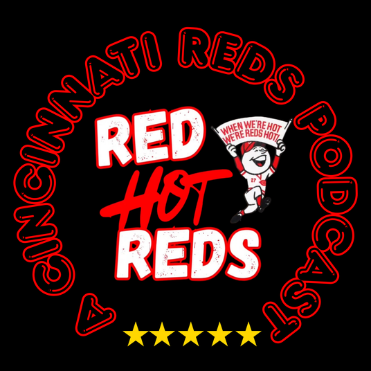 Red Hot Reds: A Cincinnati Reds Podcast