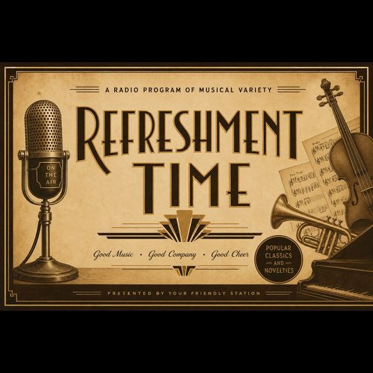 Refreshment Time With Singin' Sam - The Oldies Radio