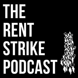 The Rent Strike Podcast
