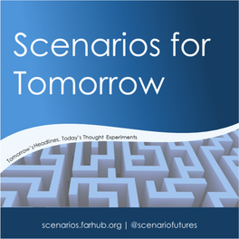 Scenarios for Tomorrow