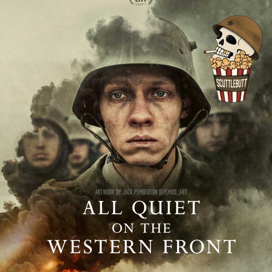 Scuttlebutt War Movie Review Podcast - Episode 25 - All Quiet on the ...