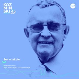 Sen o szkole – wspomnienia prof. Koźmińskiego