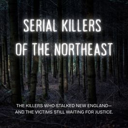 Serial Killers of the Northeast