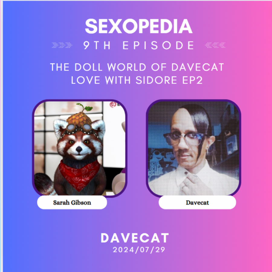 The Doll World with DaveCat (Sexopedia EP2): Love with Sidore | Podcast Episode on RSS.com The Doll World with DaveCat (Sexopedia EP2): Love with Sidore | Podcast Episode on RSS.com