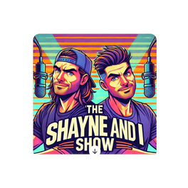 Shayne and I Show