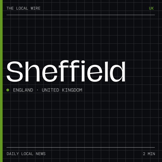 Sheffield News Today | 2 Min | The Local Wire