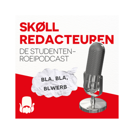 Skøll Redacteuren -  De Studenten Roeipodcast