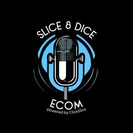 Slice & Dice Ecom