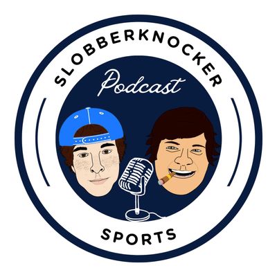 Slobberknocker Sports Podcast