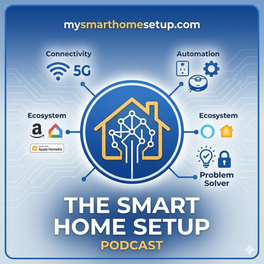 The Smart Home Setup Podcast