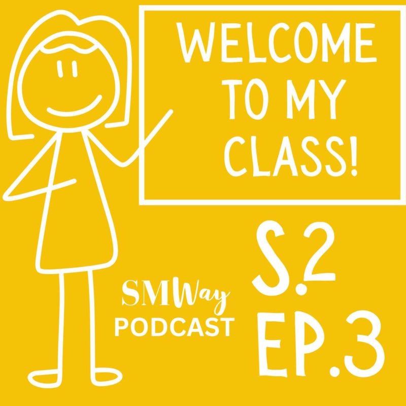  smway podcast welcome to my class rss