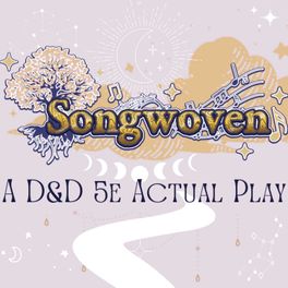 Songwoven: A D&D Actual Play
