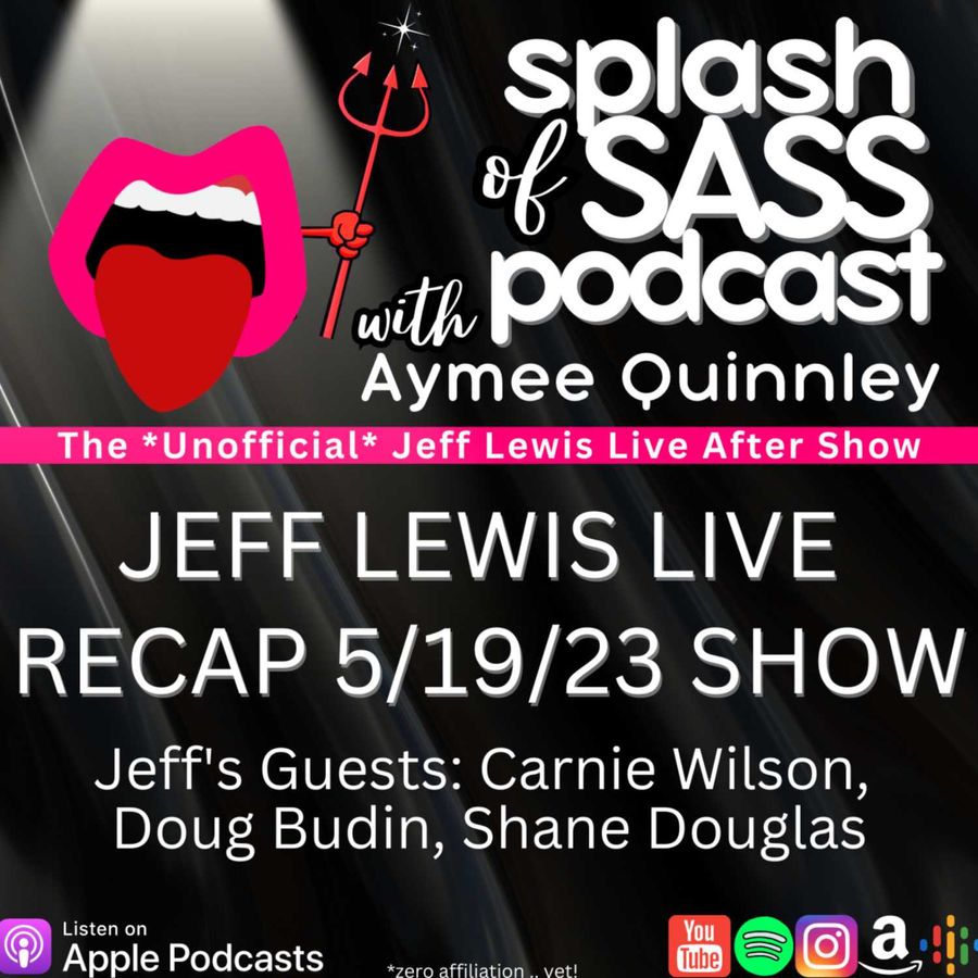 Splash of Sass Splash of Sass The Unofficial Jeff Lewis Live After