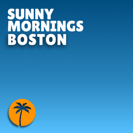 Sunny Mornings Boston