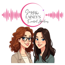 Suzy & Lainey's Excellent Adventures