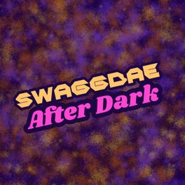 SwaggBae After Dark