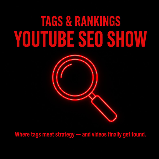 Tags & Rankings: YouTube SEO Show