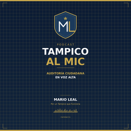 Tampico al Mic — Auditoría Ciudadana en Voz Alta