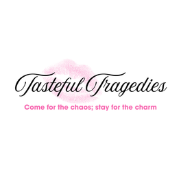 Tasteful Tragedies