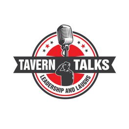 Tavern Talks - Leadership and laughs