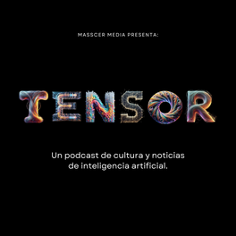 Tensor - Inteligencia artificial y vida contemporánea.