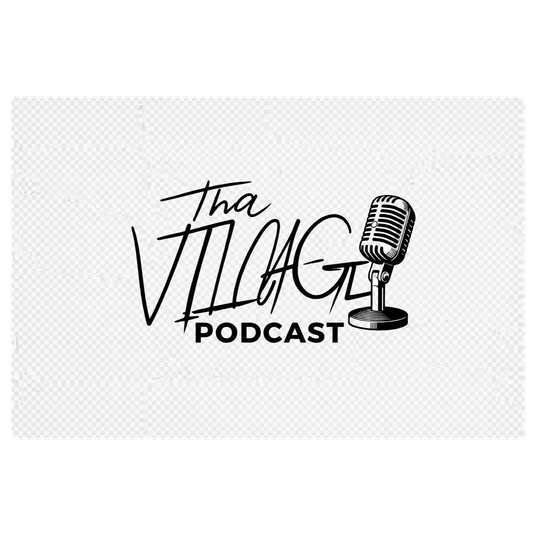 Tha Village Podcast
