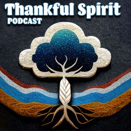 Thankful Spirit Podcast