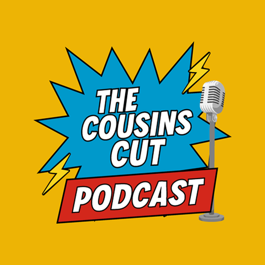 The Cousins Cut Podcast