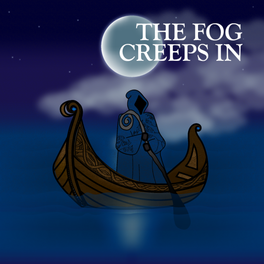 The Fog Creeps In