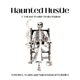 The Haunted Hustle
