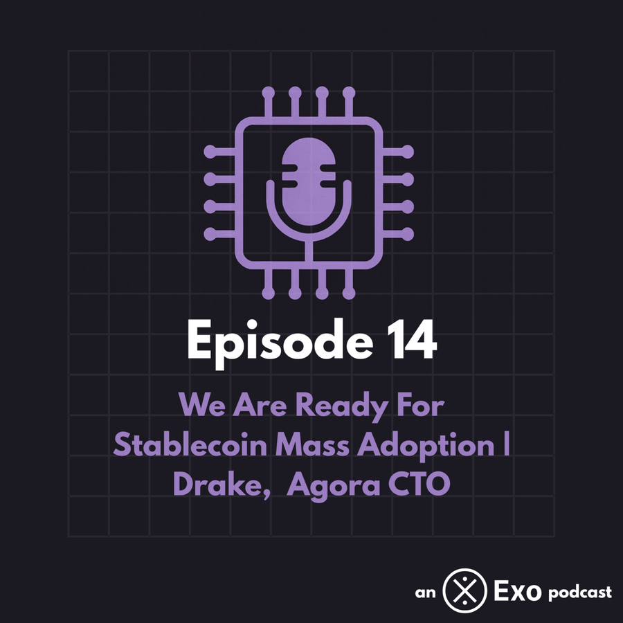 We Are Ready For Stablecoin Mass Adoption | Drake, Agora CTO | Podcast  Episode on RSS.com