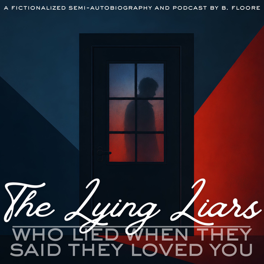 The Lying Liars Who Lied When They Said They Loved You