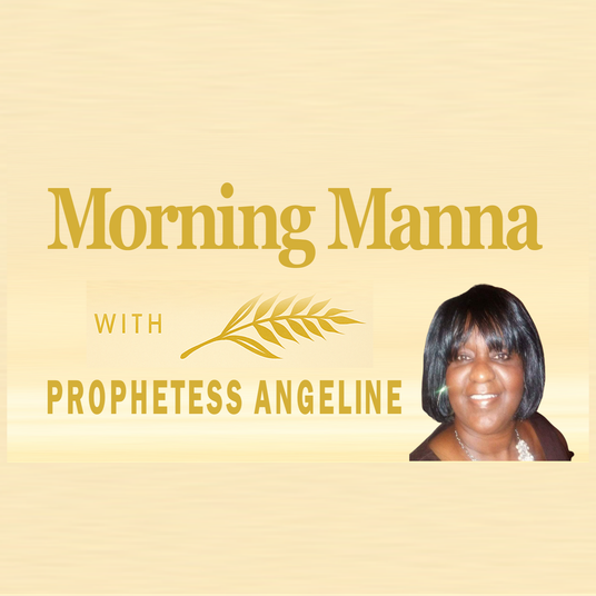 Morning Manna with Prophetess Angeline