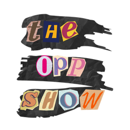 The Opp Show