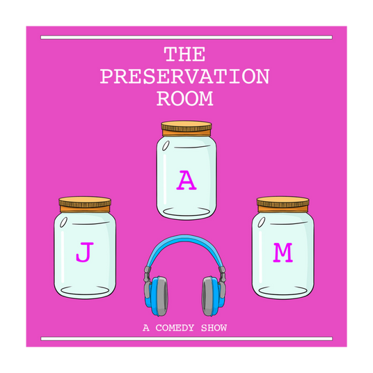 The Preservation Room (A Comedy Show)