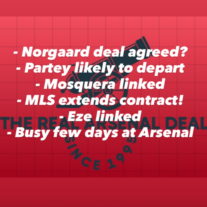 Norgaard deal agreed, Mosquera next? Partey seems likely to depart. Deal structuring is so important for Arsenal, it’s been a busy few days!