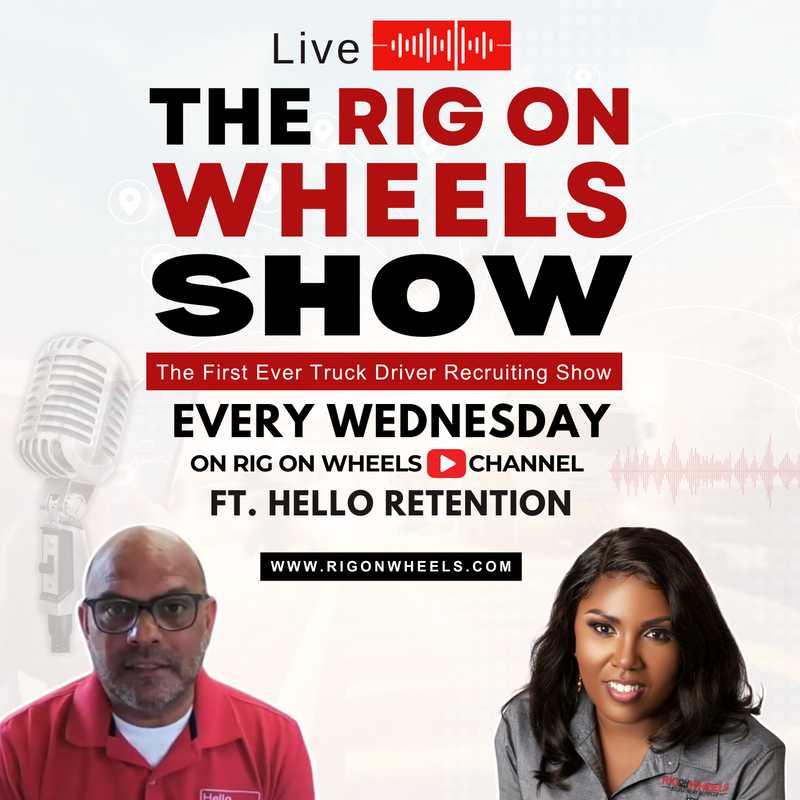 The Rig on Wheels Show ft. Hello Retention