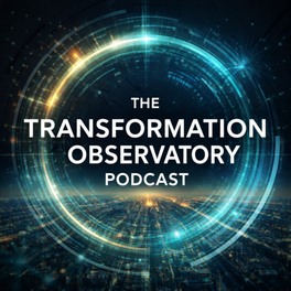 The Transformation Observatory Podcast