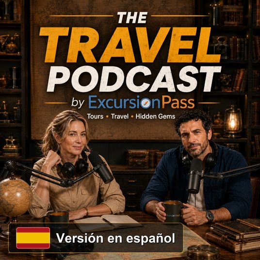 The Travel Podcast by ExcursionPass - Español