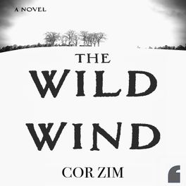 THE WILD WIND | An American Gothic Tale by Cor Zim