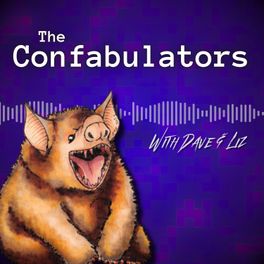The Confabulators!