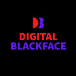 Digital Blackface