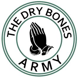 The Dry Bones Army Podcast