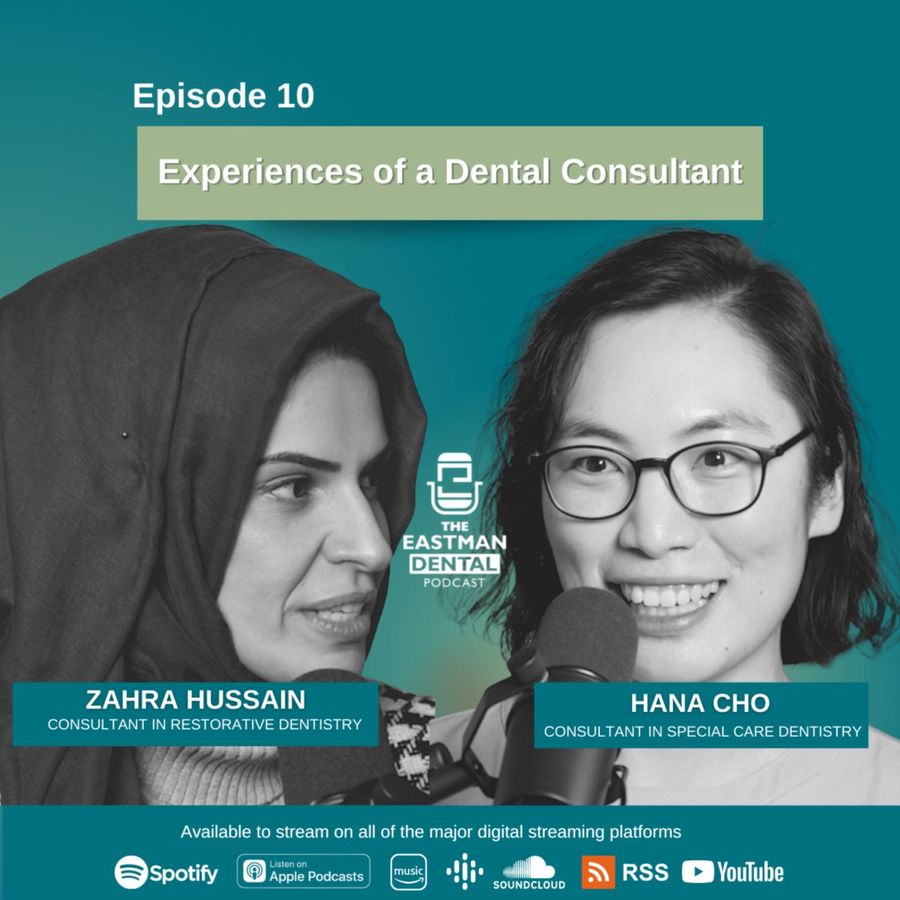 The Eastman Dental Podcast S1 EP10 Experiences of a Dental