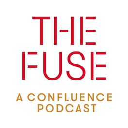 THE FUSE - THE PODCAST OF CONFLUENCE CONCERTS