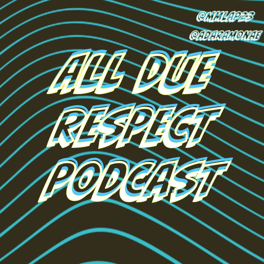 All Due Respect Podcast - All Due Respect Episode 16 - Kai Cenat v. Layla  Redd, Body Counts, Saweetie, Rap Beefs + More | RSS.com