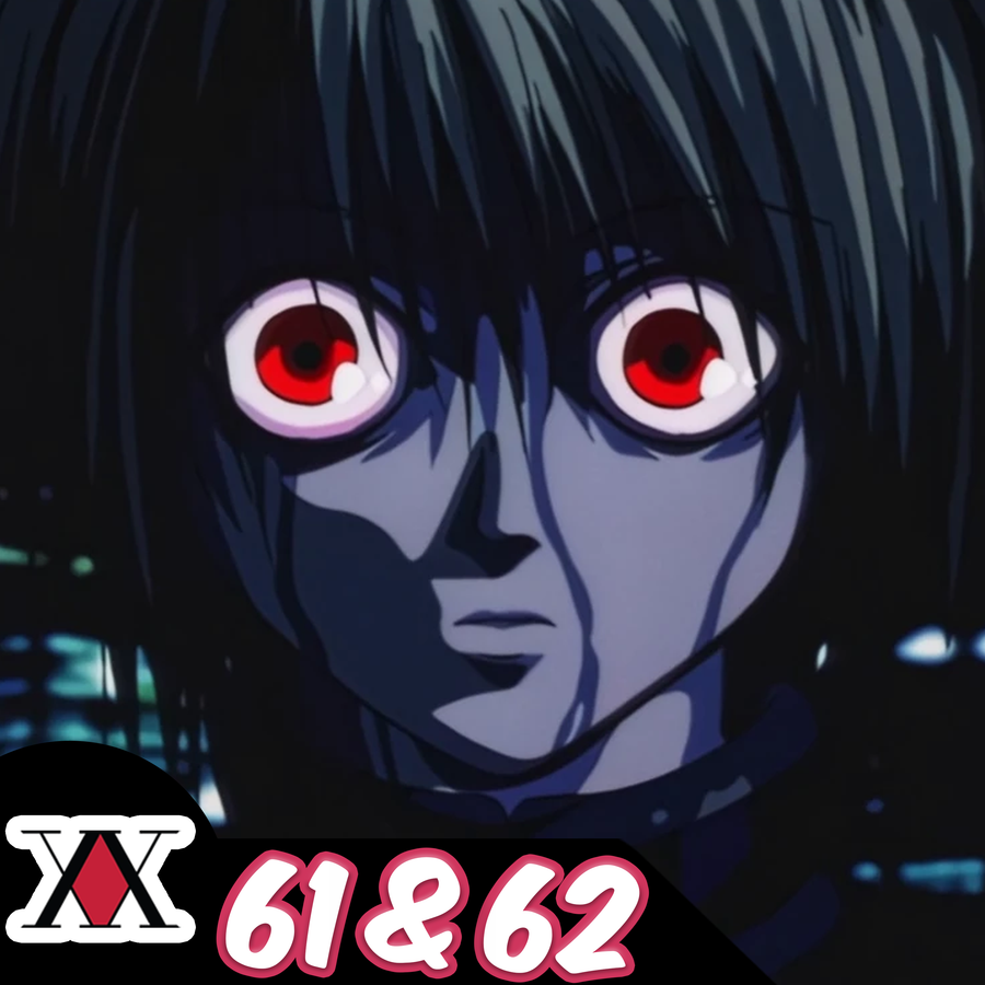 Hunter x Hunter (1999) Episodes 61&62 | Podcast Episode on RSS.com
