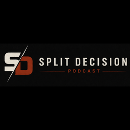 Split Decision Podcast