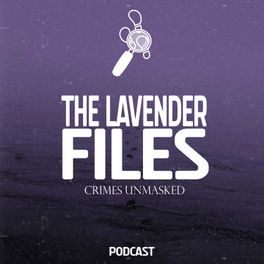 The Lavender Files: Crimes Unmasked