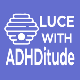 Luce With ADHDitude